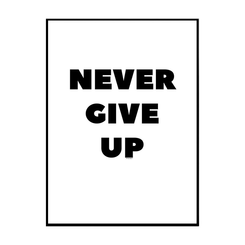 Never Give Up Posters